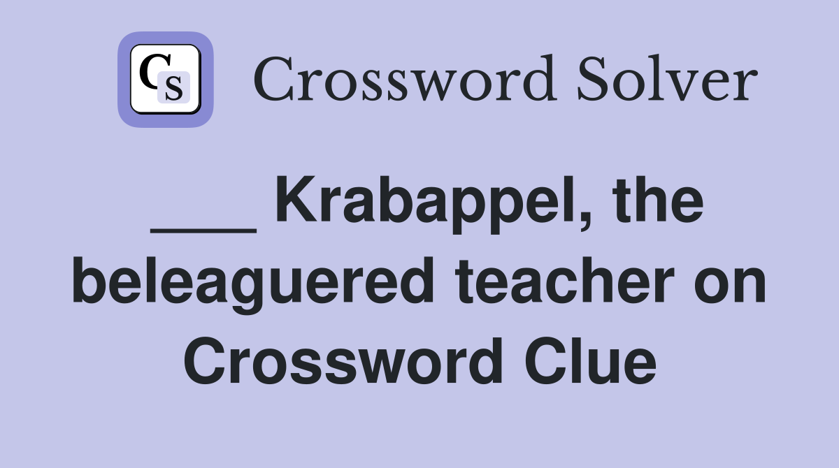 Krabappel the beleaguered teacher on The Simpsons Crossword Clue